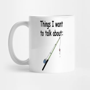 Things I want to talk about Mug